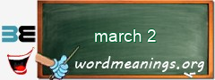 WordMeaning blackboard for march 2